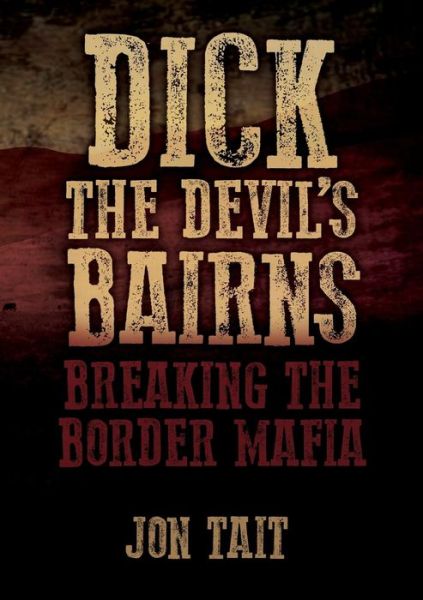 Cover for Jon Tait · Dick the Devil's Bairns (Paperback Book) (2018)