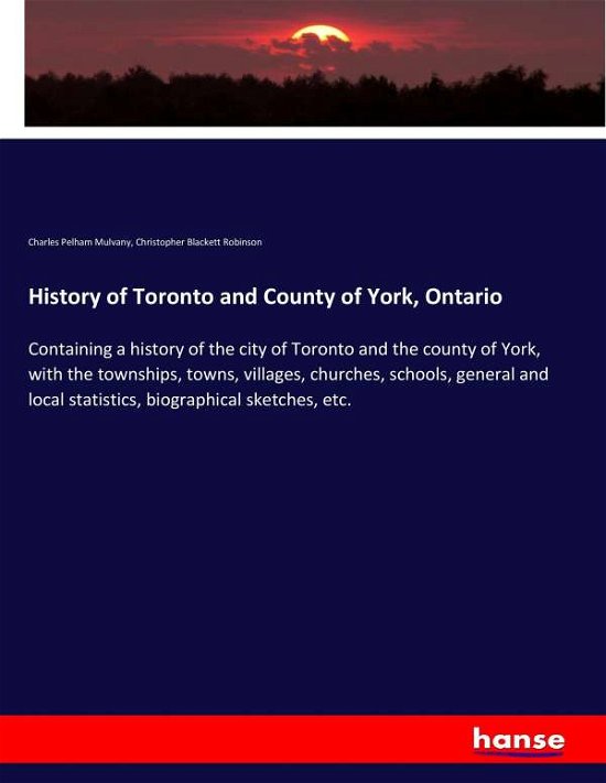 Cover for Mulvany · History of Toronto and County o (Book) (2017)