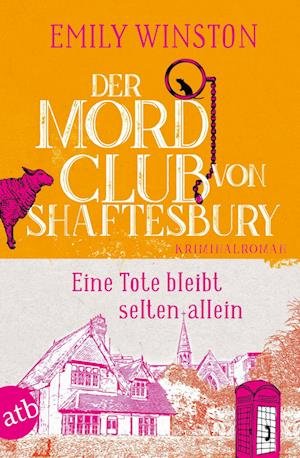 Cover for Emily Winston · Der Mordclub von Shaftesbury  Eine Tote bleibt selten allein (Book) (2022)
