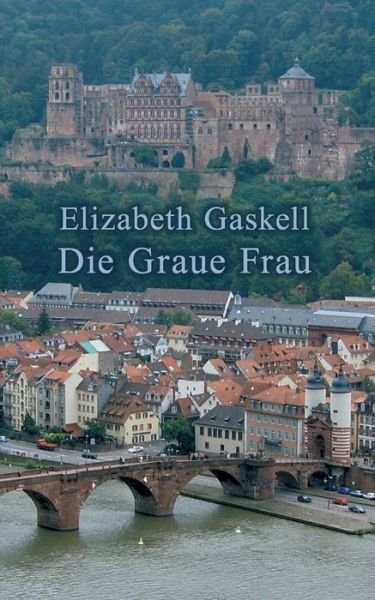 Cover for Gaskell · Die Graue Frau (Bok) (2018)