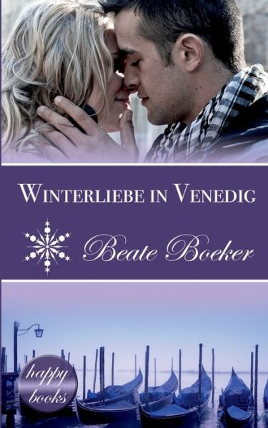 Cover for Beate Boeker · Winterliebe in Venedig: Eine Weihnachts-Love-Story (Paperback Book) (2020)