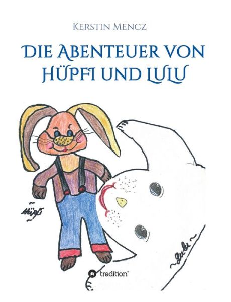 Cover for Mencz · Die Abenteuer von Hüpfi &amp; Lulu (Bog) (2020)