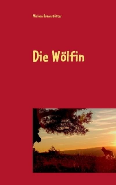 Cover for Miriam Braunstatter · Die Woelfin (Paperback Book) (2021)