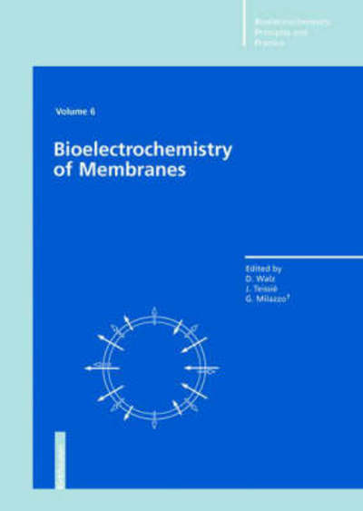 Cover for D Walz · Bioelectrochemistry of Membranes - Bioelectrochemistry: Principles and Practice (Hardcover Book) [2004 edition] (2004)