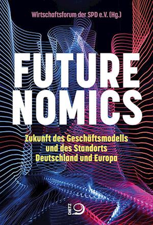 Cover for Wirtschaftsforum der SPD e.V. · Futurenomics (Book) (2023)