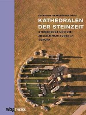 Cover for Wbg Theiss · Kathedralen der Steinzeit (Hardcover bog) (2021)