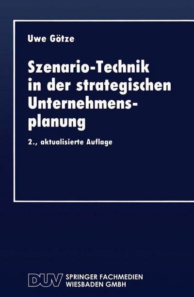 Cover for Uwe Goetze · Szenario-Technik in Der Strategischen Unternehmensplanung - Duv Wirtschaftswissenschaft (Paperback Book) [2nd 2. Aufl. 1993 edition] (1993)