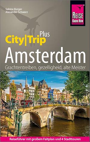 Sabine Burger · Reise Know-How Reiseführer Amsterdam (CityTrip PLUS) (Buch) (2023)