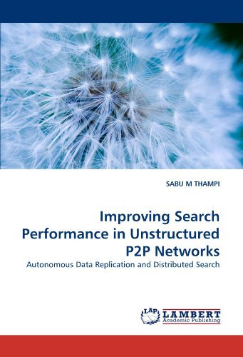 Cover for Sabu M Thampi · Improving Search Performance in Unstructured P2p Networks: Autonomous Data Replication and Distributed Search (Pocketbok) (2010)