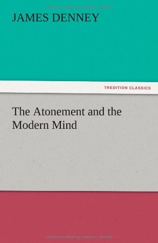 Cover for James Denney · The Atonement and the Modern Mind (Pocketbok) (2012)