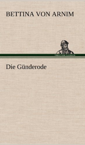 Cover for Bettina Von Arnim · Die Gunderode (Gebundenes Buch) [German edition] (2012)