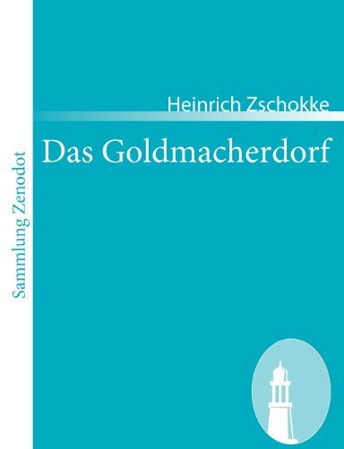 Cover for Heinrich Zschokke · Das Goldmacherdorf (Sammlung Zenodot) (German Edition) (Paperback Book) [German edition] (2008)