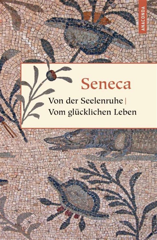 Cover for Seneca · Von der Seelenruhe. (Buch)