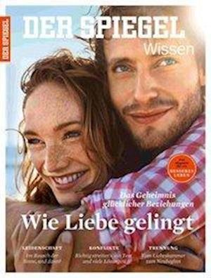 Cover for SPIEGEL-Verlag Rudolf Augstein GmbH &amp; Co. KG · Wie Liebe gelingt (Paperback Book) (2016)