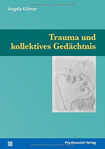 Cover for Angela Kuhner · Trauma und kollektives Gedachtnis (Taschenbuch) [German edition] (2008)