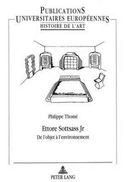 Ettore Sottsass Jr: De l'objet a l'environnement - Thomé - Books - Peter Lang AG, Internationaler Verlag de - 9783906754666 - July 1, 1996