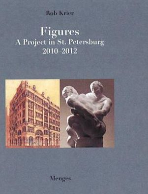 Cover for Rob Krier · Figures: A Project in St. Petersburg 2010-2012 (Hardcover Book) (2012)