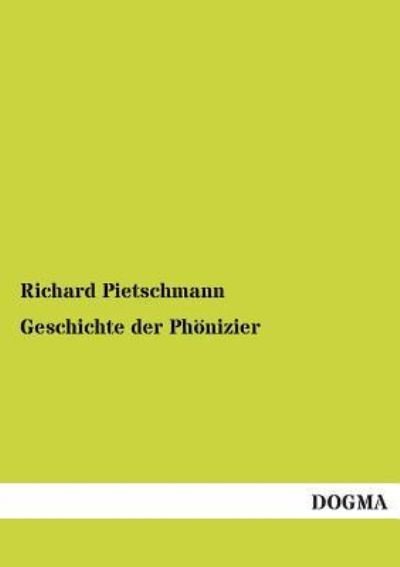 Cover for Richard Pietschmann · Geschichte der Phoenizier (Paperback Bog) [German edition] (2012)