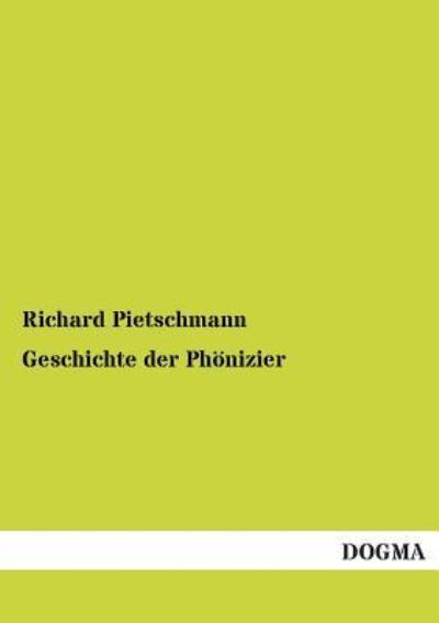 Cover for Richard Pietschmann · Geschichte der Phoenizier (Paperback Book) [German edition] (2012)