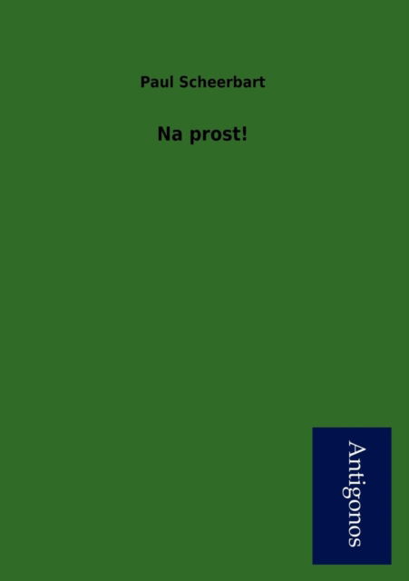 Cover for Paul Scheerbart · Na Prost! (Paperback Book) [German edition] (2012)