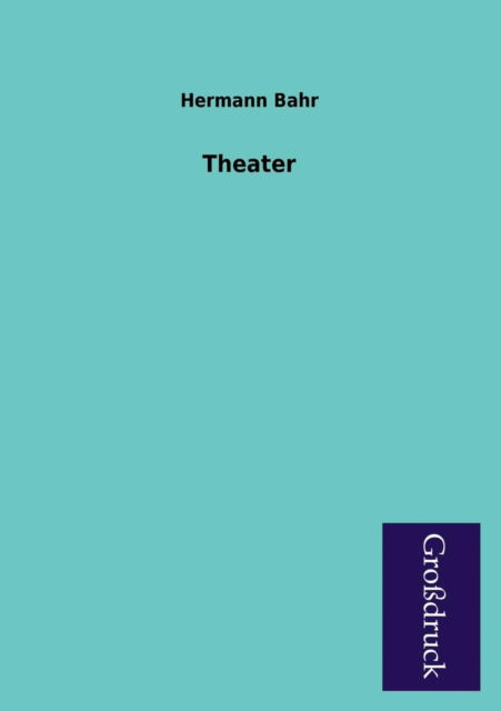 Cover for Hermann Bahr · Theater (Paperback Book) [German edition] (2013)