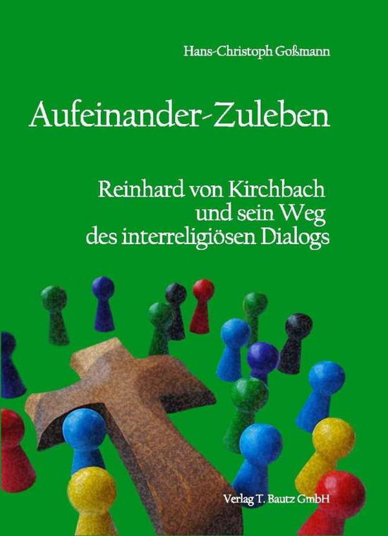 Cover for Goßmann · Aufeinander-Zuleben (Book)