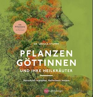 Cover for Ursula Stumpf · Pflanzengöttinnen und ihre Heilkräuter (Book) (2023)