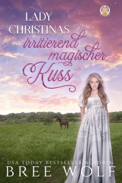 Cover for Bree Wolf · Lady Christinas irritierend magischer Kuss (Paperback Book) (2022)