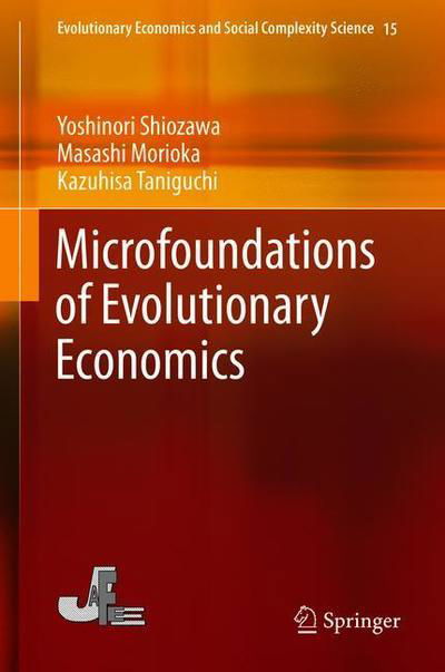 Cover for Yoshinori Shiozawa · Microfoundations of Evolutionary Economics - Evolutionary Economics and Social Complexity Science (Inbunden Bok) [1st ed. 2019 edition] (2019)