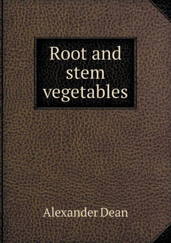 Cover for Alexander Dean · Root and Stem Vegetables (Pocketbok) (2013)