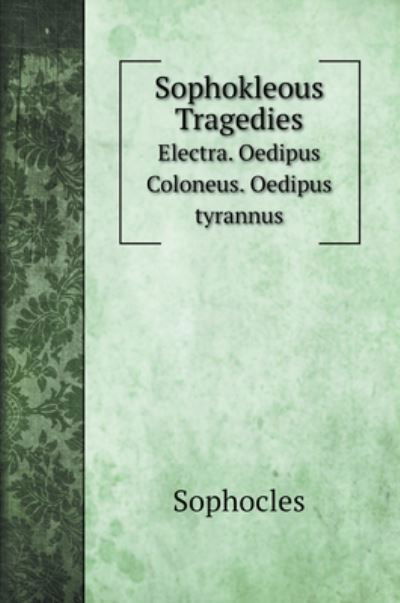 Cover for Sophocles · Sophokleous Tragedies (Hardcover Book) (2020)