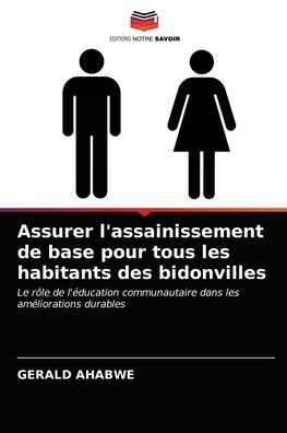 Cover for Gerald Ahabwe · Assurer l'assainissement de base pour tous les habitants des bidonvilles (Paperback Book) (2021)