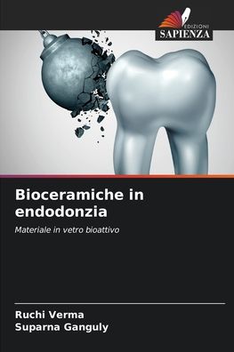 Cover for Ruchi Verma · Bioceramiche in endodonzia (Paperback Book) (2021)