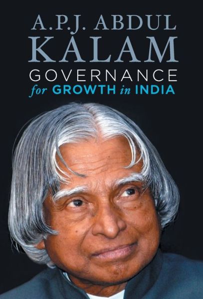 Cover for A P J Abdul Kalam · Governance for Growth in India (Gebundenes Buch) (2016)