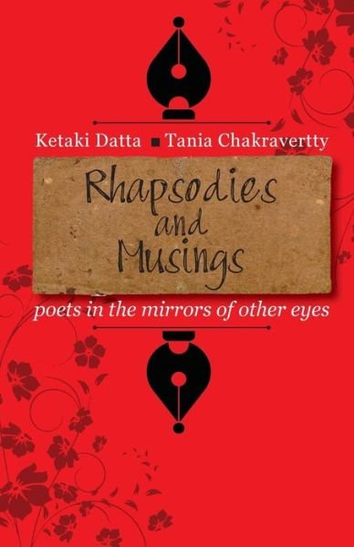 Cover for Tania Chakravertty · Rhapsodies and Musings: Poets in the Mirrors of Other Eyes (Paperback Book) (2015)