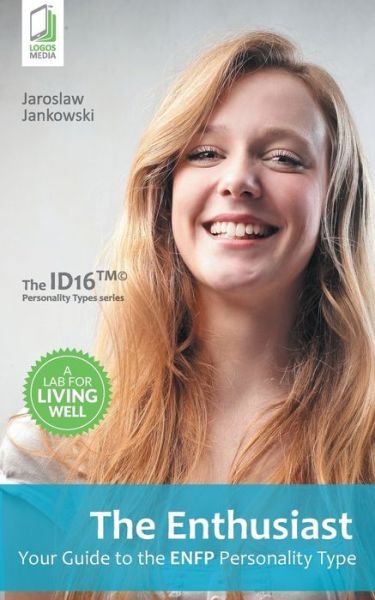 Cover for Jaroslaw Jankowski · The Enthusiast: Your Guide to the ENFP Personality Type (Pocketbok) (2016)