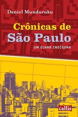 Cover for Daniel Munduruku · Crônicas de São Paulo: Um Olhar Indígena (Taschenbuch) (2022)