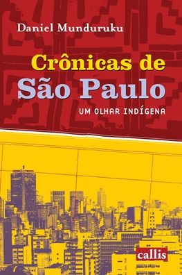 Cover for Daniel Munduruku · Crônicas de São Paulo: Um Olhar Indígena (Taschenbuch) (2022)