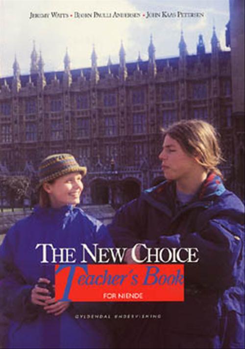 Cover for Bjørn Paulli Andersen; John Kaas Petersen; Jeremy Watts · The New Choice. 9. klasse: The New Choice for niende (Poketbok) [1:a utgåva] (2000)