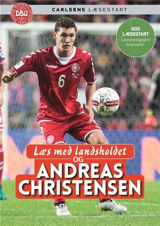 Læs med landsholdet: Læs med landsholdet - og Andreas Christensen - Andreas Christensen; Ole Sønnichsen - Bøger - CARLSEN - 9788711690666 - 21. marts 2017