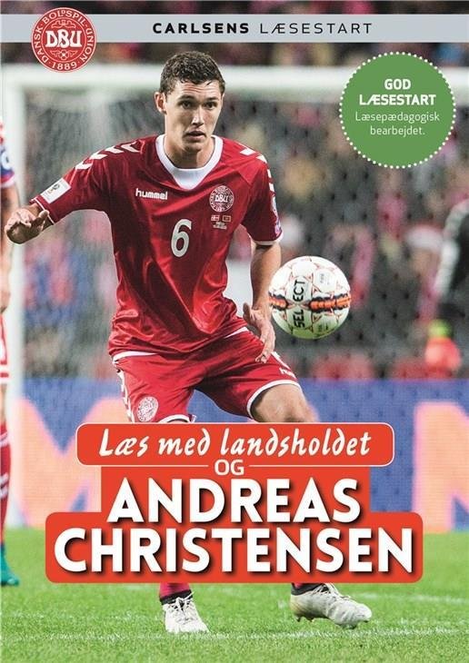 Cover for Andreas Christensen; Ole Sønnichsen · Læs med landsholdet: Læs med landsholdet - og Andreas Christensen (Gebundesens Buch) [1. Ausgabe] (2017)