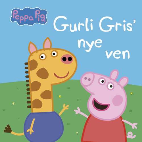 Cover for Neville Astley · Gurli Gris: Peppa Pig - Gurli Gris' nye ven (Cardboard Book) [1th edição] (2021)