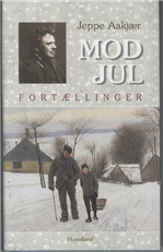 Cover for Jeppe Aakjær · Mod jul - fortællinger (Indbundet Bog) [1. udgave] (2005)