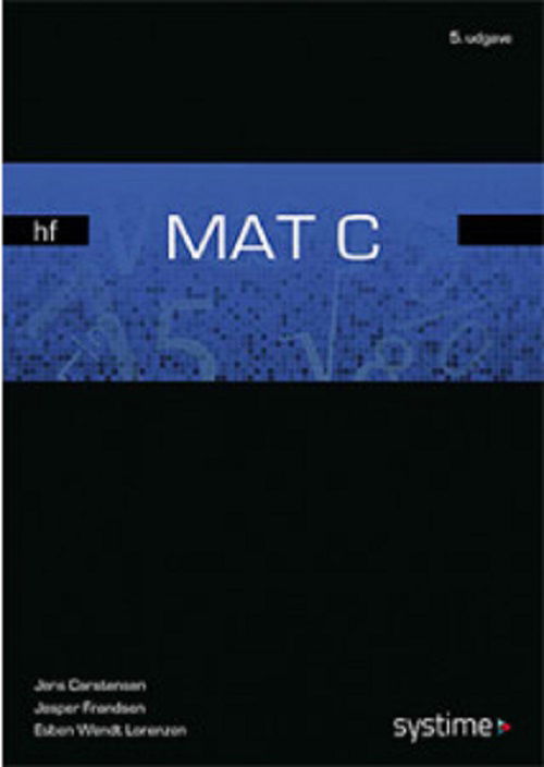 MAT C hf - Jesper Frandsen,Jens Carstensen,Esben Wendt Lorenzen - Books - Systime - 9788761695666 - September 24, 2019