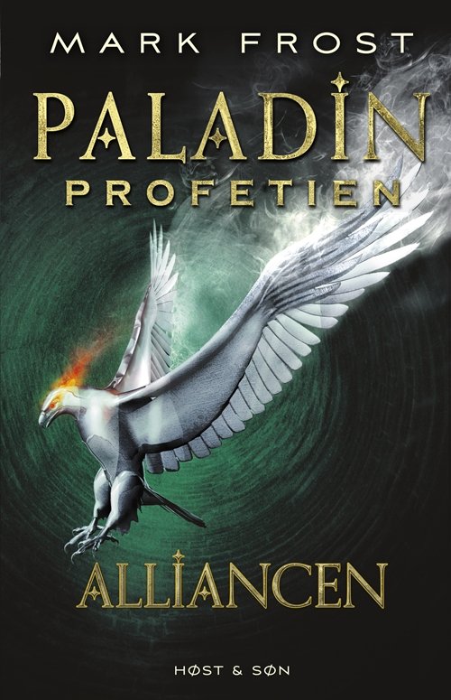 Cover for Mark Frost · Paladin-profetien. Alliancen (Gebundesens Buch) [Indbundet] (2014)
