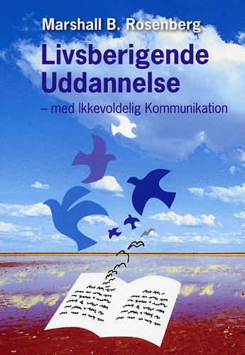 Cover for Marshall B. Rosenberg · Livsberigende Uddannelse (Sewn Spine Book) [1st edition] (2005)