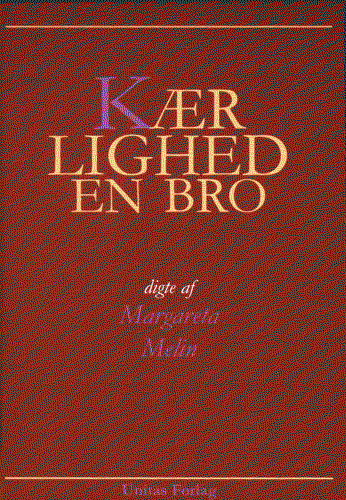 Cover for Margareta Melin · Kærlighed en bro (Book) [1st edition] (2001)