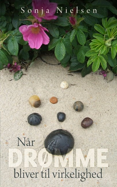 Cover for Sonja Nielsen · Når drømme bliver til virkelighed (Paperback Book) [1er édition] [Paperback] (2009)