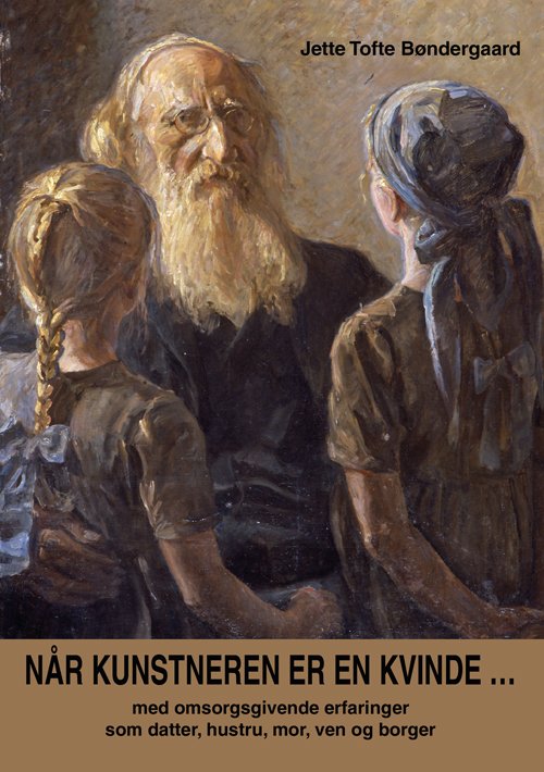 Cover for Jette Tofte Bøndergaard · Når kunstneren er en kvinde (Sewn Spine Book) [1st edition] (2021)