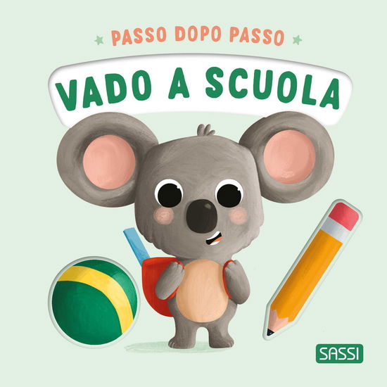 Cover for Giulia Pesavento · Vado A Scuola. Passo Dopo Passo. Board Books. Ediz. A Colori (Book)